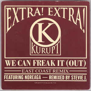 Kurupt: We Can Freak It (Out): East Coast Remix Promo w/ Artwork