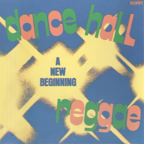 Dance Hall Reggae: A New Beginning