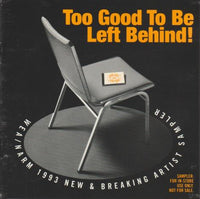 Too Good To Be Left Behind! WEA/NARM 1993 New & Breaking Artist Sampler 2-Disc Set Promo w/ Artwork