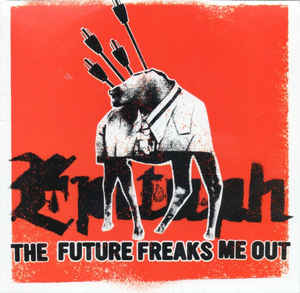 Epitaph: The Future Freaks Me Out Promo w/ Artwork