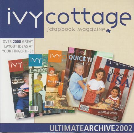 Ivy Cottage Scrapbook Magazine: Ultimate Archive 2002