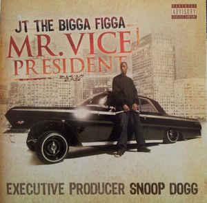 JT The Bigga Figga: Mr. Vice President w/ Artwork