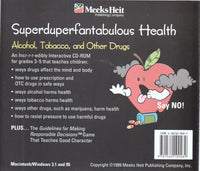 Superduperfantabulous Health: Alcohol, Tobacco, & Other Drugs - NeverDieMedia