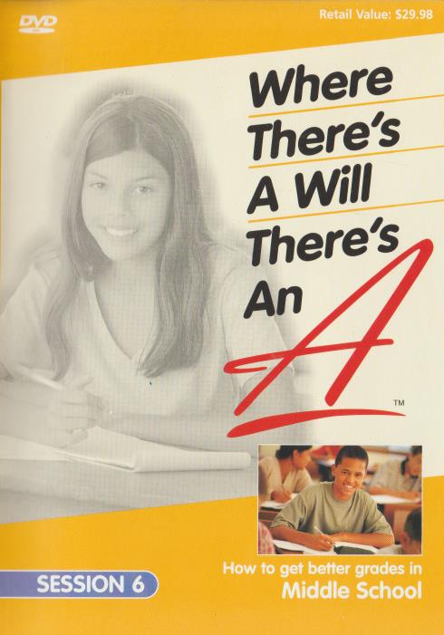 Where There's A Will There's An A: Middle School Seminar Session 6