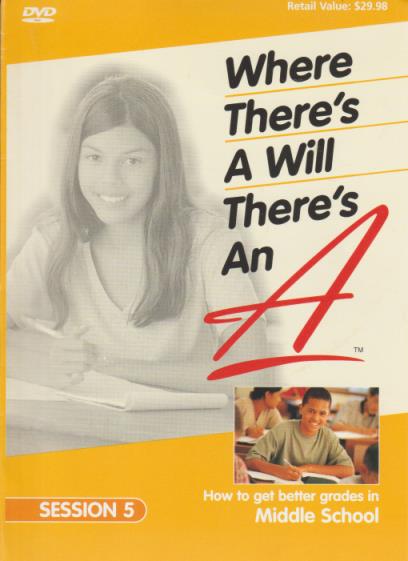 Where There's A Will There's An A: Middle School Seminar Session 5