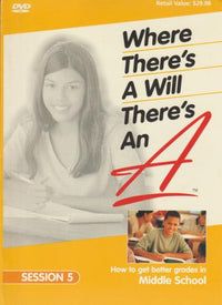 Where There's A Will There's An A: Middle School Seminar Session 5