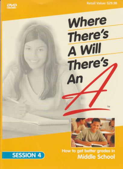 Where There's A Will There's An A: Middle School Seminar Session 4