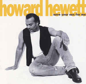 Howard Hewett: Save Your Sex For Me Promo w/ Artwork