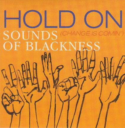 Sounds Of Blackness: Hold On (Change Is Comin') Remix Promo w/ Artwork