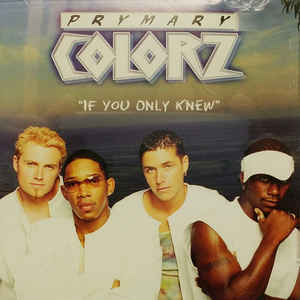 Prymary Colorz: If You Only Knew Promo w/ Artwork
