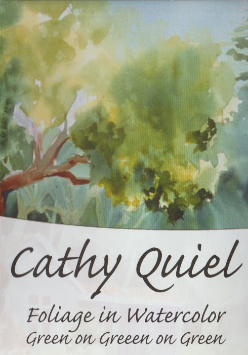 Cathy Quiel: Foliage In Watercolor: Green On Green On Green