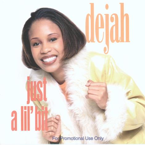 Dejah: Just A Lil' Bit Promo w/ Artwork