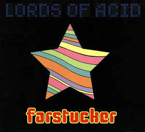 Lords Of Acid: Farstucker w/ Artwork