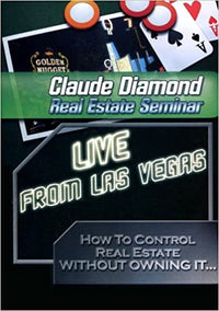Claude Diamond Real Estate Seminar: How To Control Real Estate Without Owning It... - NeverDieMedia