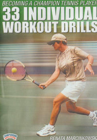 Becoming A Champion Tennis Player: 33 Individual Workout Drills
