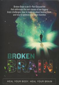 Broken Brain: Heal Your Body, Heal Your Brain 4-Disc Set