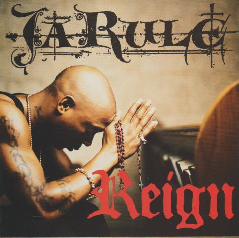 Ja Rule: Reign Promo w/ Artwork