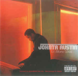 Johnta Austin: Lil More Love Promo w/ Artwork