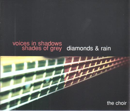 The Choir: Voices In Shadows / Shades Of Gray / Diamonds & Rain / Wide-Eyed Wonder 3-Disc Set w/ Artwork