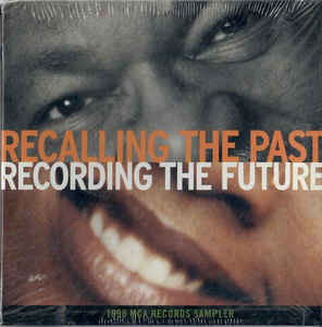 Recalling The Past Recording The Future: 1998 MCA Records Sampler Promo w/ Artwork