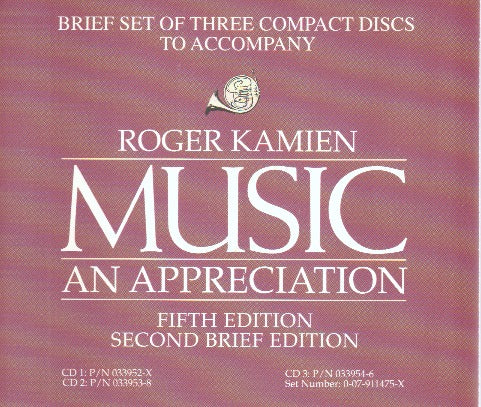 Roger Kamien: Music: An Appreciation Fifth Edition, Second Brief Edition 3-Disc Set
