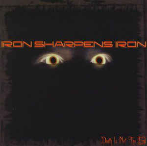 Iron Sharpens Iron: Death Is Not The End w/ Artwork