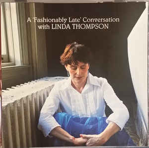 Linda Thompson: A Fashionably Late Conversation With Linda Thompson Promo w/ Artwork