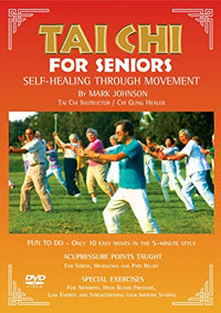 Tai Chi For Seniors: Self Healing Through Movement By Mark Johnson
