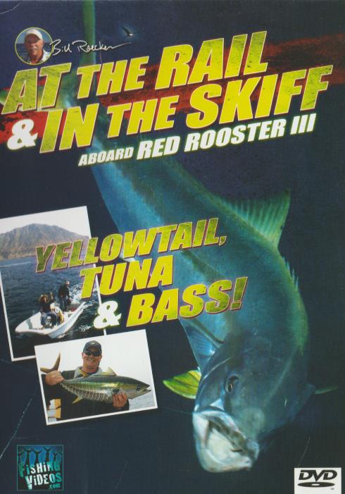 At The Rail & In The Skiff Aboard Red Rooster III: Yellowtail, Tuna & Bass!