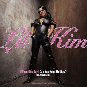 Lil' Kim: (When Kim Say) Can You Hear Me Now? Promo w/ Artwork