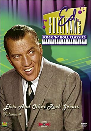 Ed Sullivan's Rock 'n' Roll Classics: Elvis & Other Rock Greats Volume 4