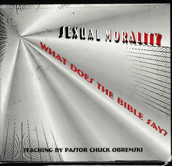 Sexual Morality: What Does The Bible Say?