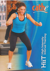 Cathe: HiiT High Intensity Interval Training