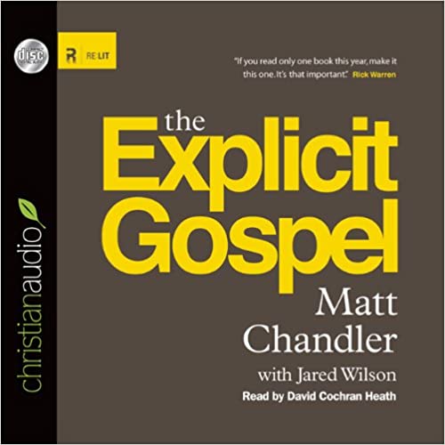 The Explicit Gospel Unabridged