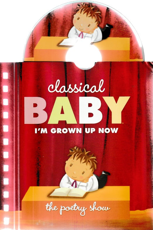 Classical Baby: I'm Grown Up Now: The Poetry Show: For Your Consideration