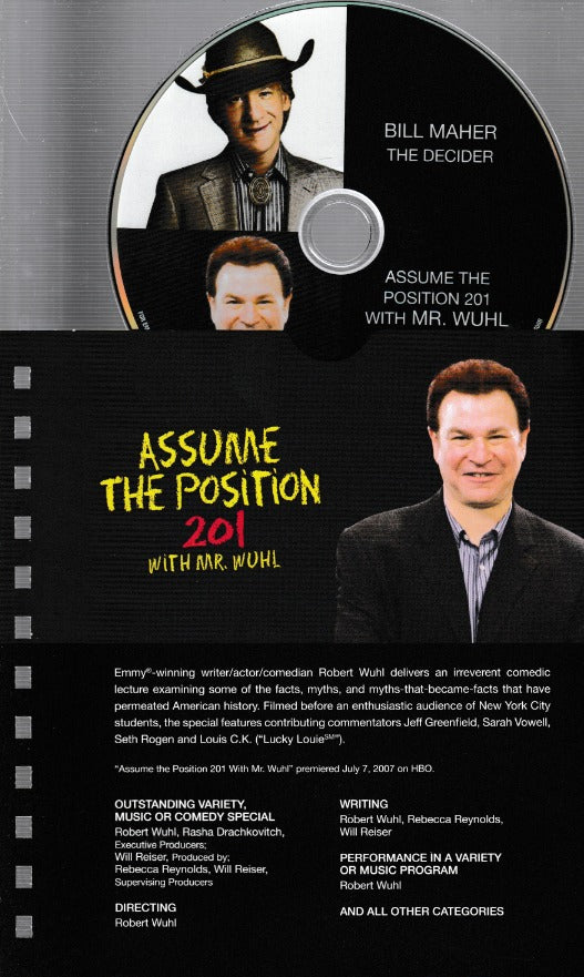 Assume The Position 201 With Mr. Wuhl / Bill Maher: The Decider: For Your Consideration