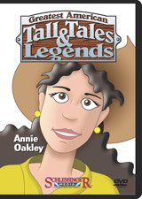 Greatest American Tall Tales & Legends: Annie Oakley