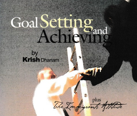 Goal Setting & Achieving & The Immigrants Attitude