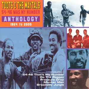 Toots & The Maytals: 54-46 Was My Number: Anthology 1964 To 2000 2-Disc Set w/ Artwork