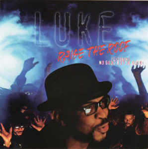 Luke: Raise The Roof Promo w/ Artwork