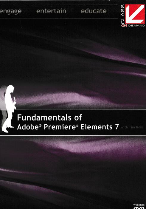 Fundamentals Of Adobe Premiere Elements 7