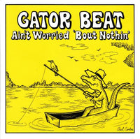 Gator Beat: Ain't Worried 'Bout Nothin' w/ Artwork
