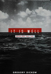 It Is Well: Healing: Spirit, Soul & Body