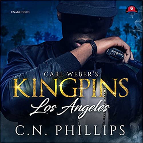 Carl Weber's Kingpins: Los Angeles Unabridged