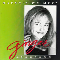 Ginger Berglund: Haven't We Met? w/ Autographed Artwork