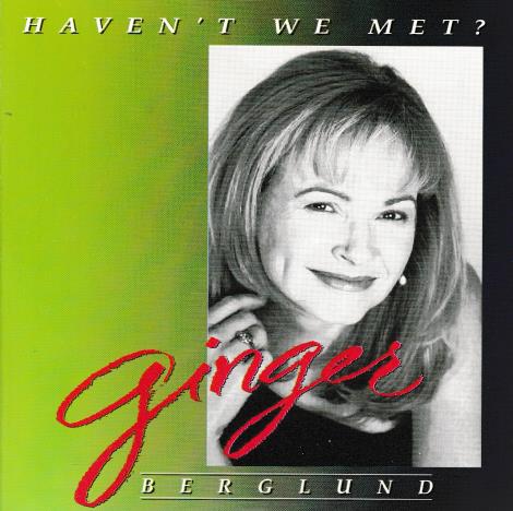 Ginger Berglund: Haven't We Met? w/ Autographed Artwork