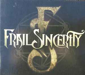 Frail Sincerity: Frail Sincerity w/ Artwork
