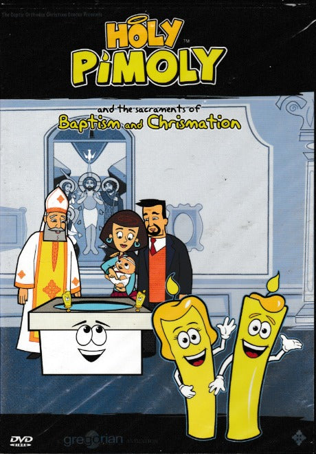 Holy Pimoly & The Sacraments Of Baptism & Chrismation
