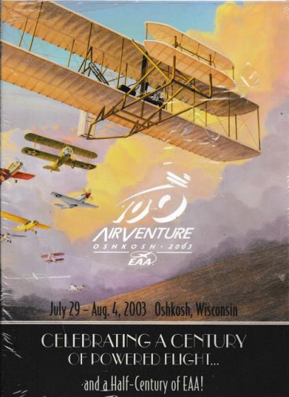 Airventure Oshkosh 2003: Celebrating A Century Of Powered Flight...