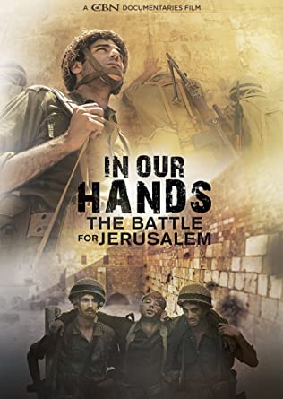 In Our Hands: The Battle For Jerusalem